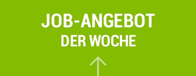 Job-Angebot der Woche